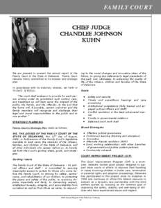 FAMILY COURT CHIEF JUDGE CHANDLEE JOHNSON KUHN  We are pleased to present the annual report of the