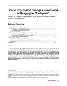 Gene expression changes associated with aging in C. elegans* Tamara R. Golden§, Simon Melov§, Buck Institute for Age Research, Novato, CA[removed]USA  Table of Contents