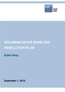 GOLDMAN SACHS BANK USA RESOLUTION PLAN Public Filing September 1, 2015