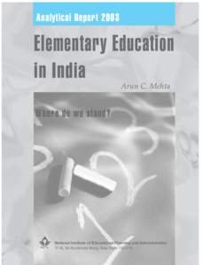 Analytical Report[removed]Elementary Education in India Arun C. Mehta