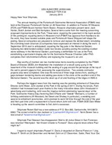 USS ALBACORE (AGSS 569) NEWSLETTER # 56 January 2015 Happy New Year Shipmate, The annual meeting of the Portsmouth Submarine Memorial Association (PSMA) was held at the Discover Portsmouth Center on 20 November. In addit