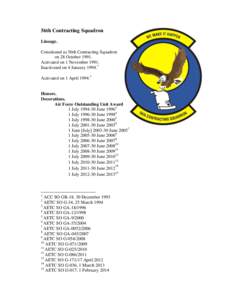 56th Contracting Squadron Lineage. Constituted as 56th Contracting Squadron on 28 October[removed]Activated on 1 November[removed]Inactivated on 4 January[removed]