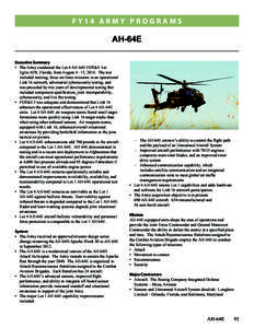 FY14 ARMY PROGRAMS  AH-64E Executive Summary •	 The Army conducted the Lot 4 AH-64E FOT&E I at Eglin AFB, Florida, from August 4 –15, 2014. The test