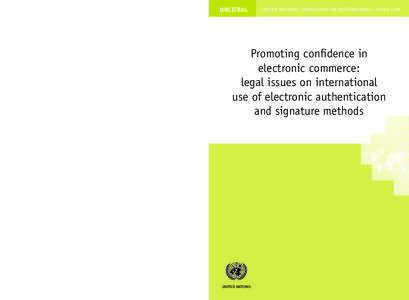 Promoting confi dence in electronic commerce: legal issues on international use of electronic authentication and signature methods