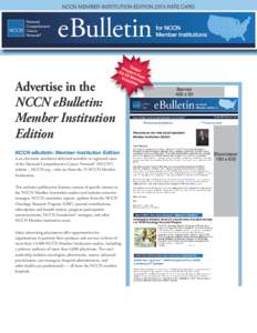 NCCN MEMBER INSTITUTION EDITION 2015 RATE CARD  Advertise in the NCCN eBulletin: Member Institution Edition