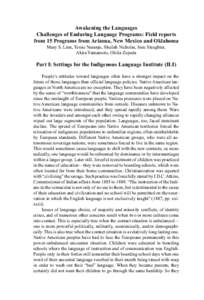 Awakening the Languages Challenges of Enduring Language Programs: Field reports from 15 Programs from Arizona, New Mexico and Oklahoma Mary S. Linn, Tessie Naranjo, Sheilah Nicholas, Inée Slaughter, Akira Yamamoto, Ofel