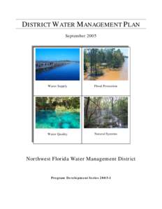 DISTRICT WATER MANAGEMENT PLAN September 2005 Water Supply  Flood Protection