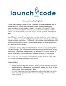 Summer of Code Teaching Fellow LaunchCode is offering Summer of Code, a collection of unique classes that seek to provide training for in-demand tech skills that prepare successful students for apprenticeships in compute