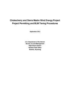 Chokecherry and Sierra Madre Wind Energy Project Project Permitting and BLM Tiering Procedures September[removed]U.S. Department of the Interior
