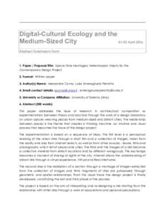 Digital-Cultural Ecology and the Medium-Sized CityApril 2016 Abstract Submission Form  1. Paper / Proposal Title: Space-Time Montages. Heterotopian Visions for the