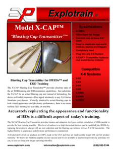 Explotrain  Survive the Blast… Model X-CAP™ “Blasting Cap Transmitter”™