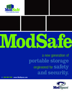 a new generation of  portable storage engineered for safety and security. n[removed]www. ModSpace.com