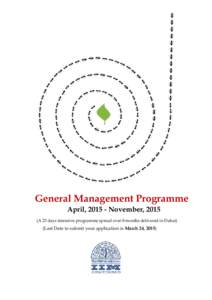 General Management Programme April, November, 2015 (A 23 days intensive programme spread over 8 months delivered in Dubai) (Last Date to submit your application is March 24, 2015)