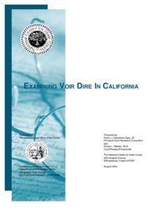 EXAMINING VOIR DIRE IN CALIFORNIA  Prepared for: The Administrative Office of the Courts  Prepared by:
