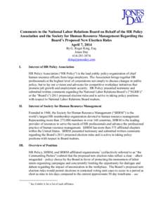 Comments to the National Labor Relations Board on Behalf of the HR Policy Association and the Society for Human Resource Management Regarding the Board’s Proposed New Election Rules April 7, 2014 By G. Roger King, Esq.