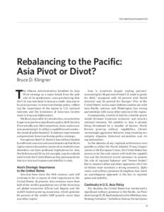 ﻿ THE HERITAGE FOUNDATION Rebalancing to the Pacific: Asia Pivot or Divot? Bruce D. Klingner
