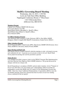 MoDEx Governing Board Meeting Wednesday, July 22, 2015, 1:30 P.M. Lewis & Clark State Office Building Nightingale Conference Room (1st Floor EastN Riverside Drive Jefferson City, MO 65101