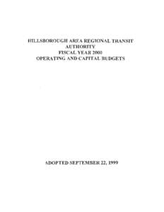 HILLSBOROUGH AREA REGIONAL TRANSIT AUTHORITY FISCAL YEAR 2000 OPERATING AND CAPITAL BUDGETS  ADOPTED SEPTEMBER 22, 1999