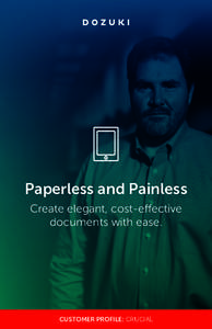 Paperless and Painless Create elegant, cost-effective documents with ease. CUSTOMER PROFILE: CRUCIAL