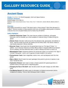 Ancient Seas Grades: 3, 4, 5, 6, 7, 8, World Geography, Earth and Space Science Academic Standards: Social Studies: 4.3.5, WG.3.4 Science: 3.2.4, 4.2.2, 6.2.2, 6.3.3, 7.2.3, 7.2.4, 7.2.7, 7.2.8, 8.2.1, 8.3.9, ES.4.6, ES.