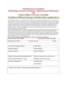 National Science Foundation Scholarships in Science, Technology, Engineering and Mathematics and Southern Illinois University Carbondale  Southern Illinois Energy Scholarship Application