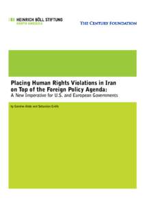 Title Placing Human Rights Violations in Iran on Top of the Foreign Policy Agenda: A New Imperative for U.S. and European Governments by Geneive Abdo and Sebastian Gräfe