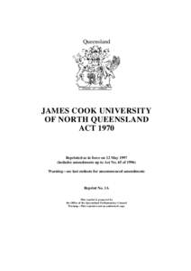 Queensland  JAMES COOK UNIVERSITY OF NORTH QUEENSLAND ACT 1970