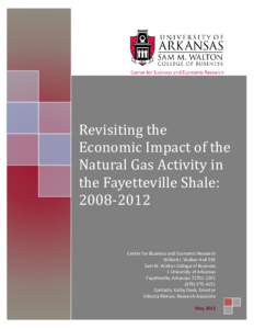 Revisiting the Economic Impact of the Natural Gas Activity in the Fayetteville Shale: [removed]