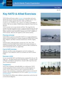 North Atlantic Treaty Organization Fact Sheet July 2016 Key NATO & Allied Exercises NATO Allies and Partners conduct exercises to test procedures and tactics,
