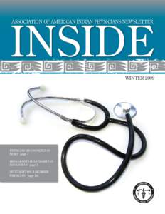 INSIDE ASSOCIATION OF AMERICAN INDIAN PHYSICIANS NEWSLETTER WINTER[removed]PHYSICIAN RECOGNIZED AS