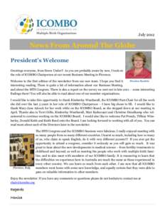 July[removed]News From Around The Globe President’s Welcome Greetings everyone, from Down Under!! As you are probably aware by now, I took on the role of ICOMBO Chairperson at our recent Business Meeting in Florence.