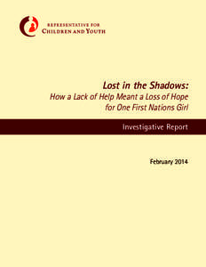 Lost in the Shadows:  How a Lack of Help Meant a Loss of Hope for One First Nations Girl Investigative Report