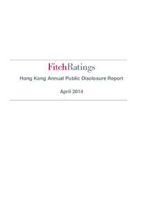 Hong Kong Annual Public Disclosure Report April 2014 Hong Kong Annual Public Disclosure Report This Annual Public Disclosure Report is published in accordance with Provisions 68 and 71 of the Code of Conduct for Persons