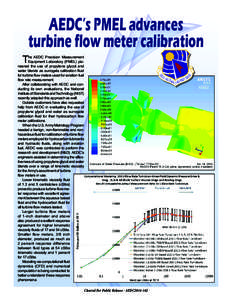 AEDC’s PMEL advances turbine flow meter calibration T he AEDC Precision Measurement Equipment Laboratory (PMEL) pioneered the use of propylene glycol and