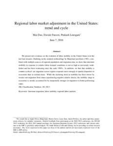 Regional labor market adjustment in the United States: trend and cycle Mai Dao, Davide Furceri, Prakash Loungani∗ June 7, 2016  Abstract