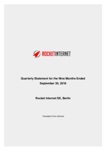Quarterly Statement for the Nine Months Ended September 30, 2016 Rocket Internet SE, Berlin  Translation from German