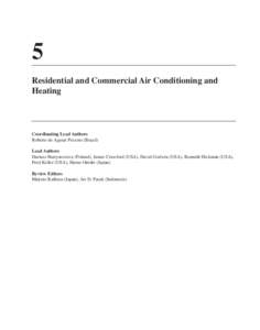 5 Residential and Commercial Air Conditioning and Heating Coordinating Lead Authors Roberto de Aguiar Peixoto (Brazil)