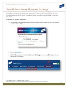 Private Wealth Management Products & Services | SeptemberBaird Online – Secure Document Exchange Secure Document Exchange allows you to securely send and receive documents between you and your Baird Financial Ad