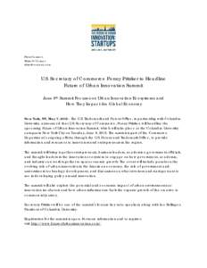 Press Contact: Shirar O’Connor  U.S. Secretary of Commerce Penny Pritzker to Headline Future of Urban Innovation Summit