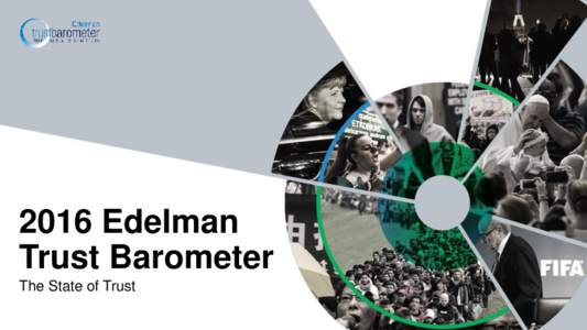 2016 Edelman Trust Barometer The State of Trust Methodology