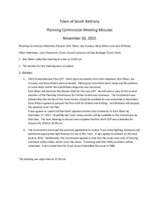 Town	of	South	Bethany	 Planning	Commission	Meeting	Minutes	 November	20,	2015 Planning	Commission	Members	Present:	Dick	Oliver,	Joe	Conway,	Dave	Wilson	and	Jack	Whitney	 Other	Attendees:	Carol	Stevenson	(Town	Council	Lia