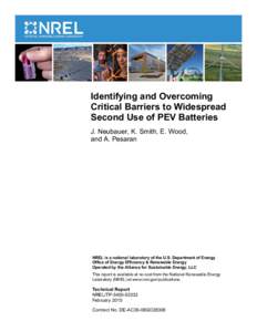 Identifying and Overcoming Critical Barriers to Widespread Second Use of PEV Batteries