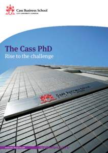 The Cass PhD  Rise to the challenge www.cass.city.ac.uk/phd
