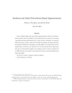 Nonlinear and Stable Perturbation-Based Approximations Wouter J. Den Haan and Joris De Windy April 26, 2012 Abstract Users of regular higher-order perturbation approximations can face two problems: