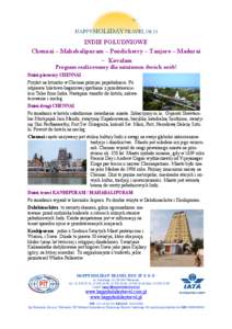 INDIE POŁUDNIOWE Chennai – Mahabalipuram – Pondicherry – Tanjore – Madurai – Kovalam Program realizowany dla minimum dwóch osób! Dzień pierwszy CHENNAI Przylot na lotnisko w Chennai późnym popołudniem. P