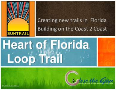 Creating new trails in Florida Building on the Coast 2 Coast Heart of Florida Loop TrailHeart of Florida
