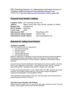 FSK Technology Services, Inc. Subcontractor Information for entry on “Additional SeaPort Enhanced Team Member Request Form” (located online at http://www.seaport.navy.mil/main/sell/team_member_request.html) Proposed 