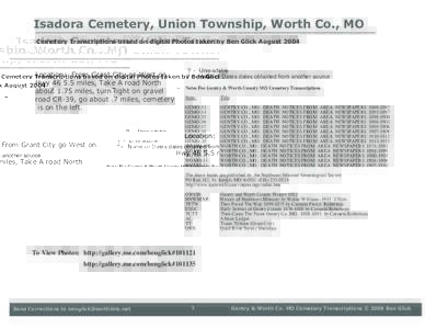 Isadora Cemetery, Union Township, Worth Co., MO Cemetery Transcriptions based on digital Photos taken by Ben Glick August 2004 Location: From Grant City go West on Hwymiles, Take A road North about 1.75 miles, tu