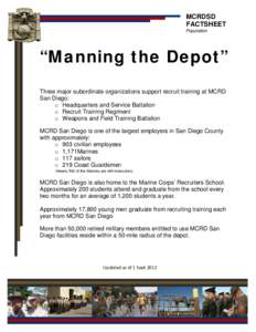 MCRDSD FACTSHEET Population “Manning the Depot” Three major subordinate organizations support recruit training at MCRD