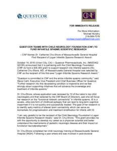 FOR IMMEDIATE RELEASE For More Information: Michael MurphyQUESTCOR TEAMS WITH CHILD NEUROLOGY FOUNDATION (CNF) TO